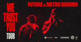 Future x Metroboomin' We Trust You Tour sponsored by Cash App